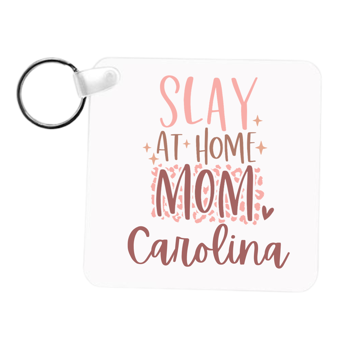 Slay At Home Mom Keychain