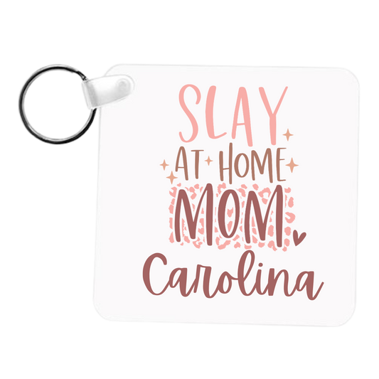 Slay At Home Mom Keychain